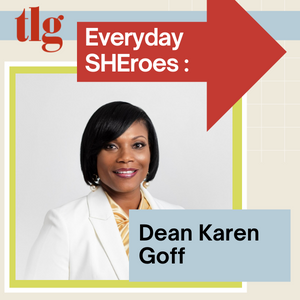 Dean Karen Goff: Everyday SHEro in Higher Education & Beyond